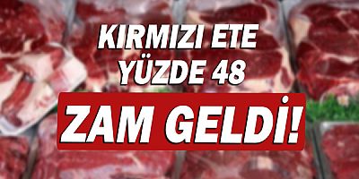 Kırmızı ete yüzde 48 zam geldi!