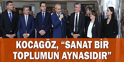 Kocagöz, “Sanat bir toplumun aynasıdır”