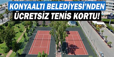 Konyaaltı Belediyesi’nden ücretsiz tenis kortu!