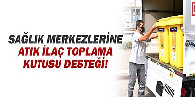Konyaaltı’ndan sağlık merkezlerine atık ilaç toplama kutusu desteği