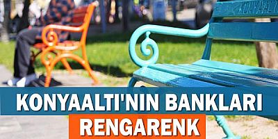 Konyaaltı'nın Bankları Rengarenk