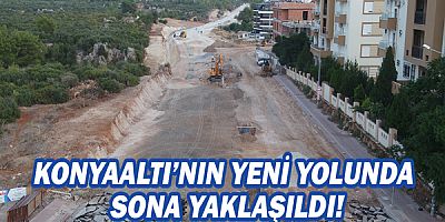 Konyaaltı’nın yeni yolunda sona yaklaşıldı!