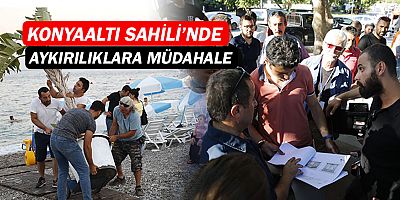 Konyaaltı Sahili'nde aykırılıklara müdahale!