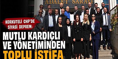 Korkuteli CHP’de siyasi deprem: Mutlu Kardıçlı ve yönetiminden toplu istifa
