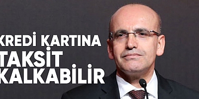 Kredi kartına taksit kalkabilir.