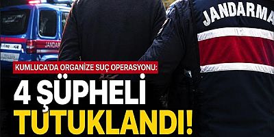 Kumluca'da Organize Suç Operasyonu: 4 Şüpheli Tutuklandı