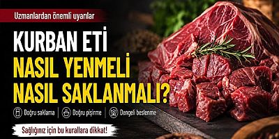 Kurban eti nasıl yenmeli, nasıl saklanmalı?