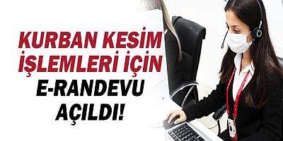 Kurban kesim işlemleri için e-randevu sistemi açıldı!