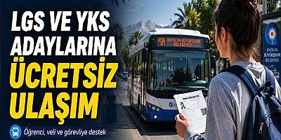 LGS ve YKS adaylarına ücretsiz ulaşım desteği