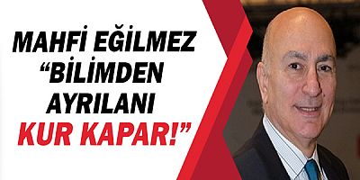 Mahfi Eğilmez'den kur yorumu 
