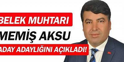 Memiş Aksu, aday adaylığını açıkladı