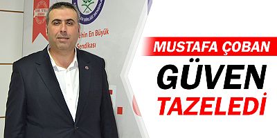  Memur Sen Antalya İl Temsilcisi Mustafa Çoban, güven tazeledi!