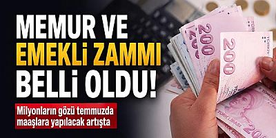 Memur ve emekli zammı belli oldu