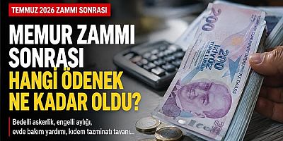 Memur Zammı Sonrası Hangi Ödenek Ne Kadar Oldu?