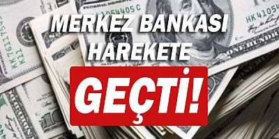 Merkez Bankası'ndan dolara müdahele geldi!