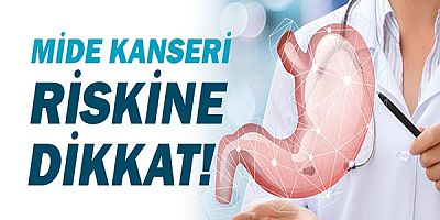  Mide Kanseri Riskine Dikkat!