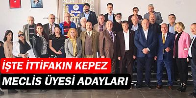 CHP ve İYİ Parti Kepez Belediye Meclis Üyesi Adayları!
