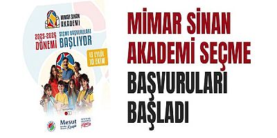 Mimar Sinan Akademi seçme başvuruları başladı
