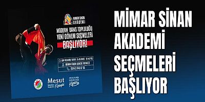 Mimar Sinan Akademi seçmeleri başlıyor