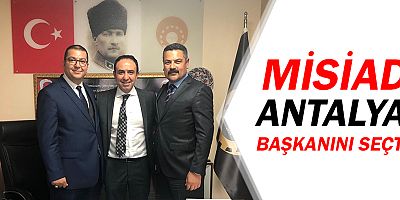 MİSİAD Antalya'nın başkanı Taner Kırankaya oldu