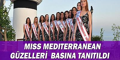 Miss Mediterranean güzelleri basına tanıtıldı