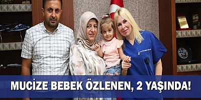 Mucize bebek Özlenen, 2 yaşında!