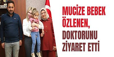 Mucize Bebek Özlenen, Doktorunu Ziyaret Etti