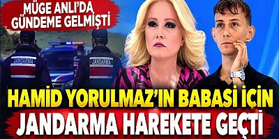 Müge Anlı’da Gündeme Gelmişti: Hamid Yorulmaz'ın babası için Jandarma Harekete Geçti