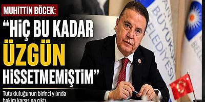 Muhittin Böcek: ‘Hiç Bu Kadar Üzgün Hissetmemiştim’.