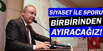 Muhittin Böcek: Siyaset ve sporu birbirinden ayıracağız!