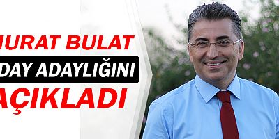 Murat Bulat, Muratpaşa için aday adayı
