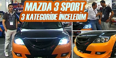 Murat Seyirci'nin anlatımı ile modifiyeli Mazda 3