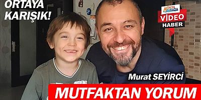 Murat Seyirci yasaklarını bu kez mutfaktan yorumladı.