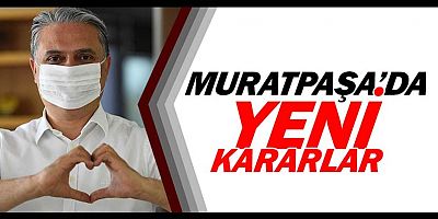 Muratpaşa Belediyesi yeni yasakları açıkladı...