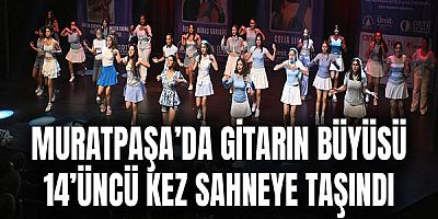 Muratpaşa’da gitarın büyüsü 14’üncü kez sahneye taşındı