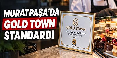Muratpaşa’da Gold Town Standardı
