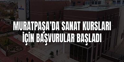 Muratpaşa’da sanat kursları için başvurular başladı