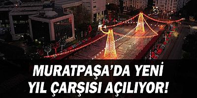 Muratpaşa’da Yeni Yıl Çarşısı açılıyor