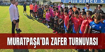 Muratpaşa’da Zafer Turnuvası