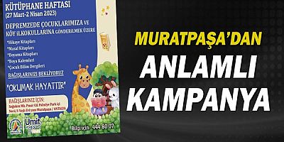 Muratpaşa’dan anlamlı kampanya