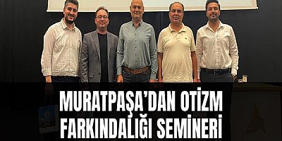 Muratpaşa’dan otizm farkındalığı semineri