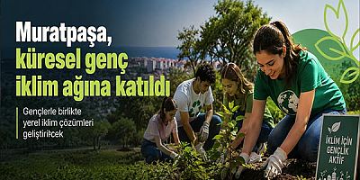 Muratpaşa, Küresel Genç İklim Ağına Katıldı