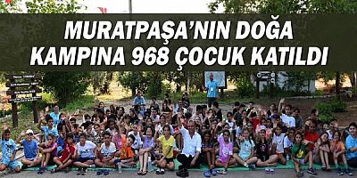 Muratpaşa’nın doğa kampına 968 çocuk katıldı