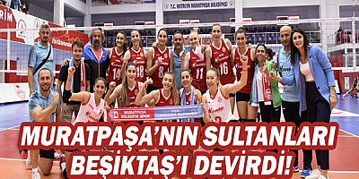 Muratpaşa’nın Sultanları Beşiktaş’ı devirdi!
