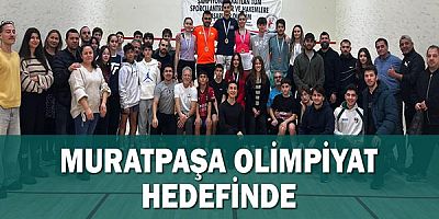 Muratpaşa olimpiyat hedefinde