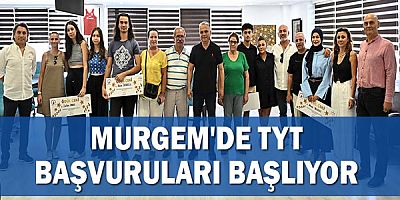 MURGEM'de TYT başvuruları başlıyor