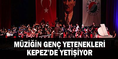 Müziğin genç yetenekleri Kepez’de yetişiyor