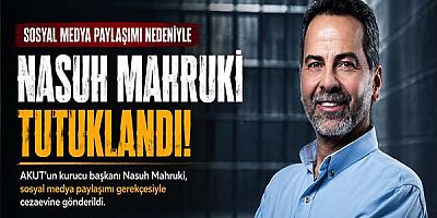Nasuh Mahruki Sosyal Medya Paylaşımı Nedeniyle Tutuklandı