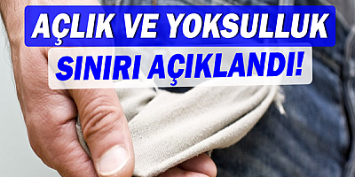 Nisan ayında açlık ve yoksulluk sınırı hesaplandı!