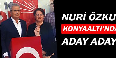 Nuri Özkul, Konyaaltı'nda aday adayı